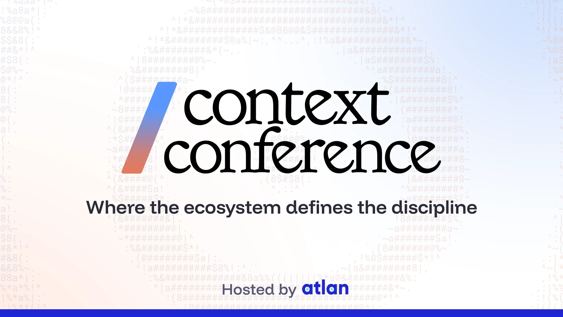Context Conference — where the ecosystem defines the discipline