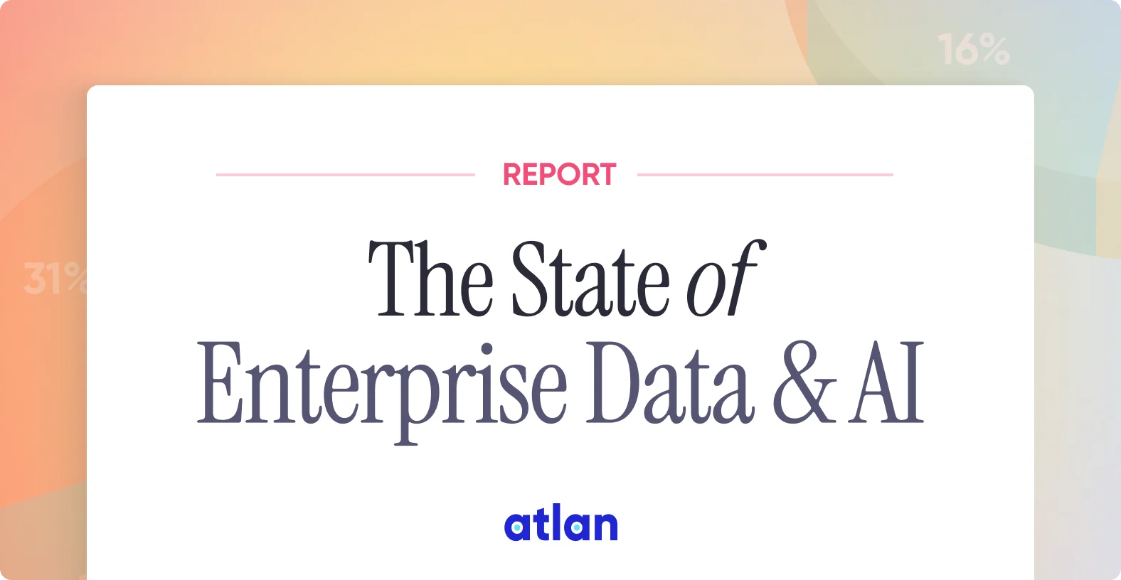 The State of Enterprise Data and AI